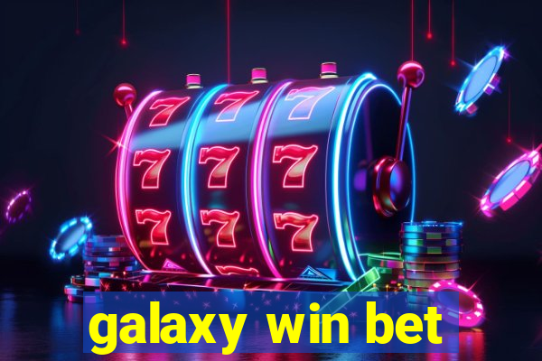 galaxy win bet